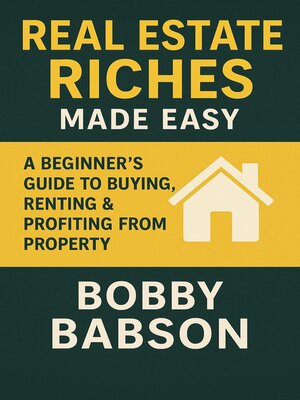 cover image of Real Estate Riches Made Easy